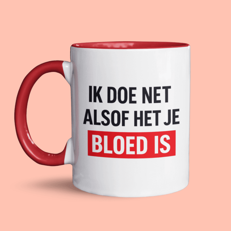 Ik doe net alsof het je bloed is