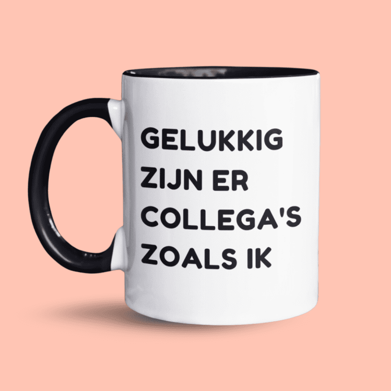 mok met de tekst: gelukkig zijn er collega's zoals ik.
