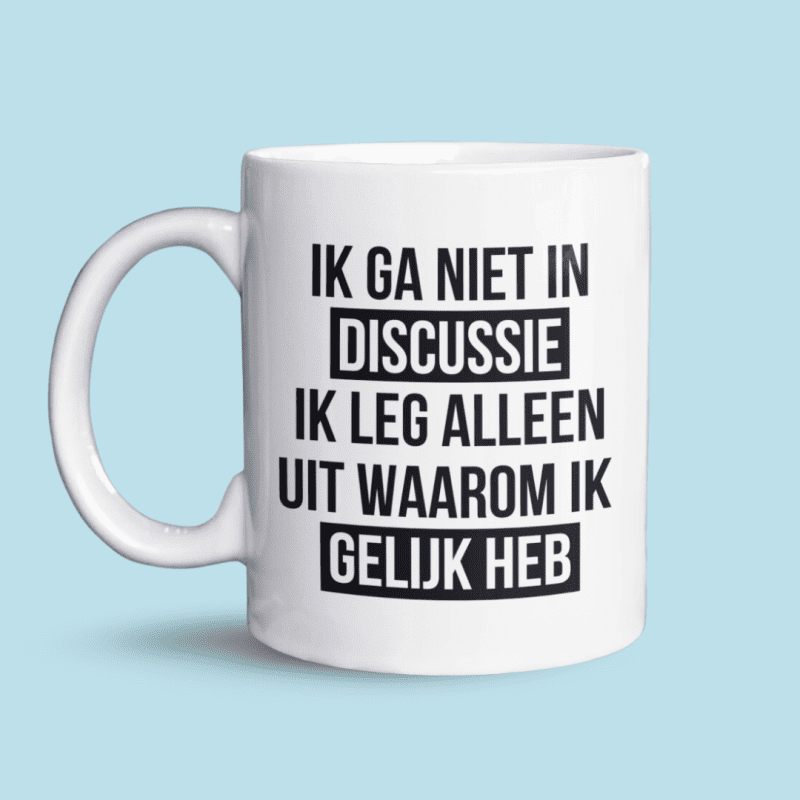 Ik ga niet in discussie mok