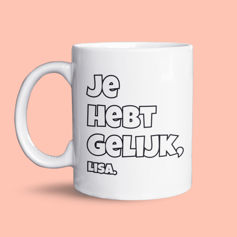 Je hebt gelijk mok