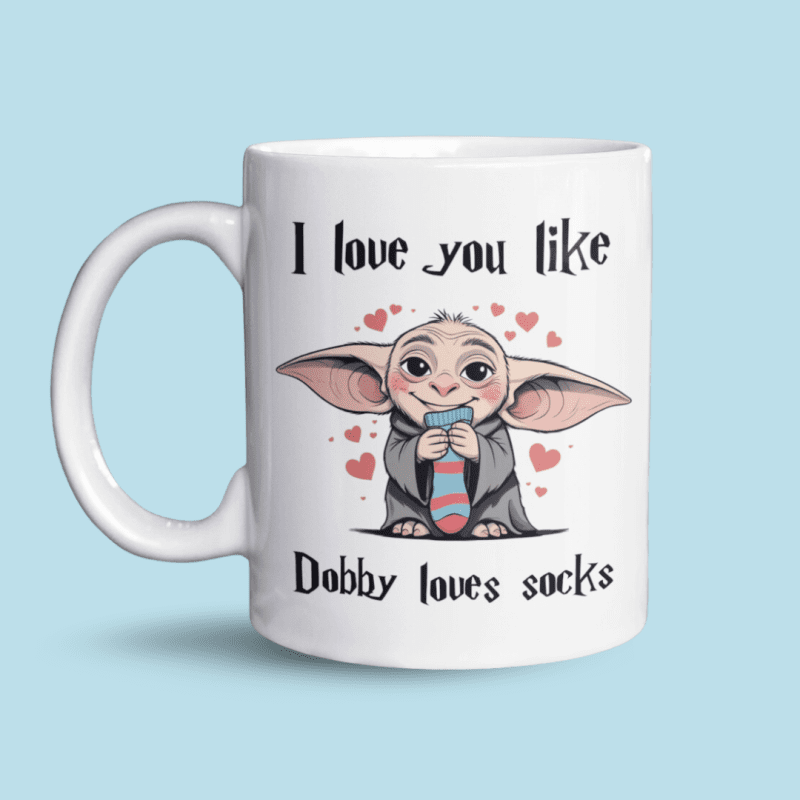 I love you like Dobby loves socks