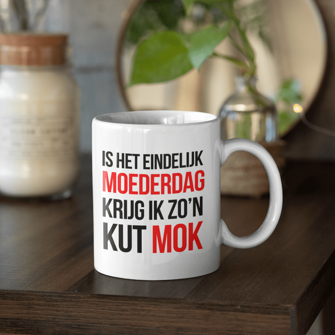 Is Het Eindelijk Moederdag, Krijg Ik Zo’n Kut Mok