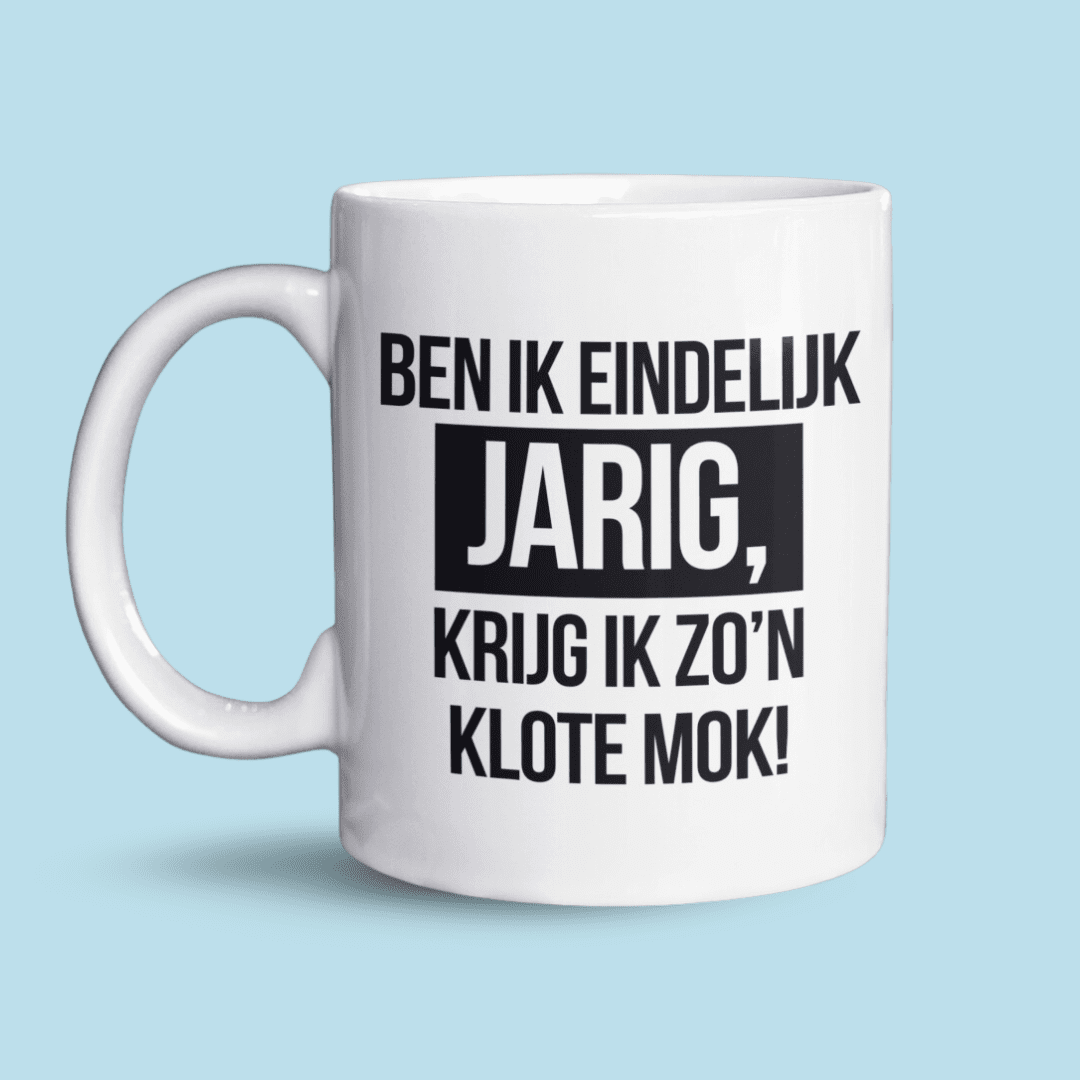 Ben ik eindelijk jarig krijg ik zo’n klote mok