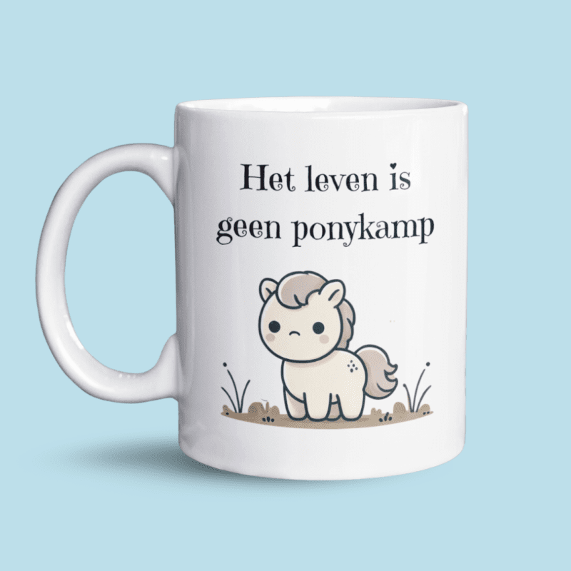 Het leven is geen ponykamp mok