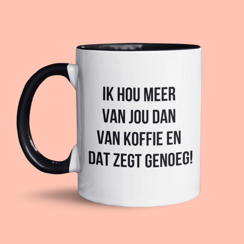 Ik hou meer van jou dan van koffie en dat zegt genoeg