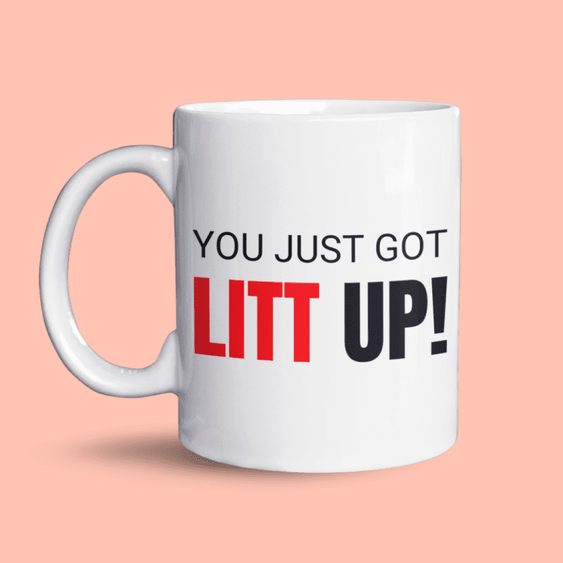 You just got litt up! mok