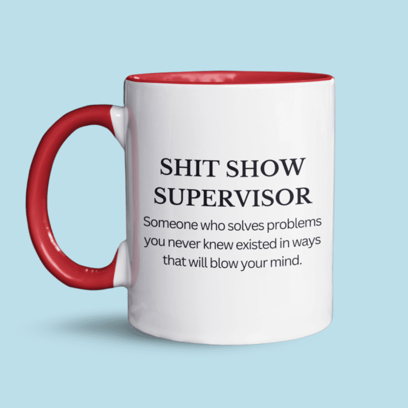 Shit show supervisor mok