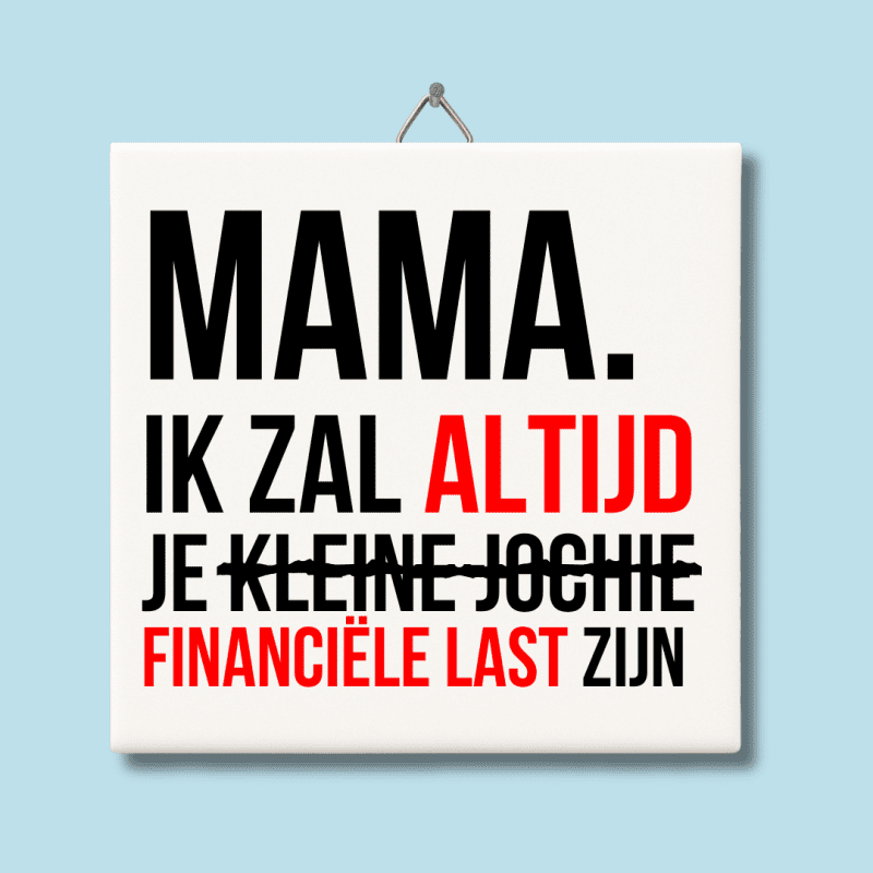 Mama, je kleine meisje / jochie tegel