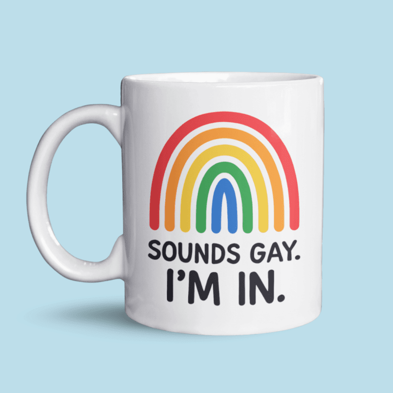 Sounds Gay I’m In mok