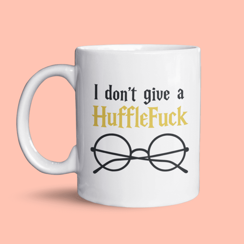 I don’t give a HuffleFuck