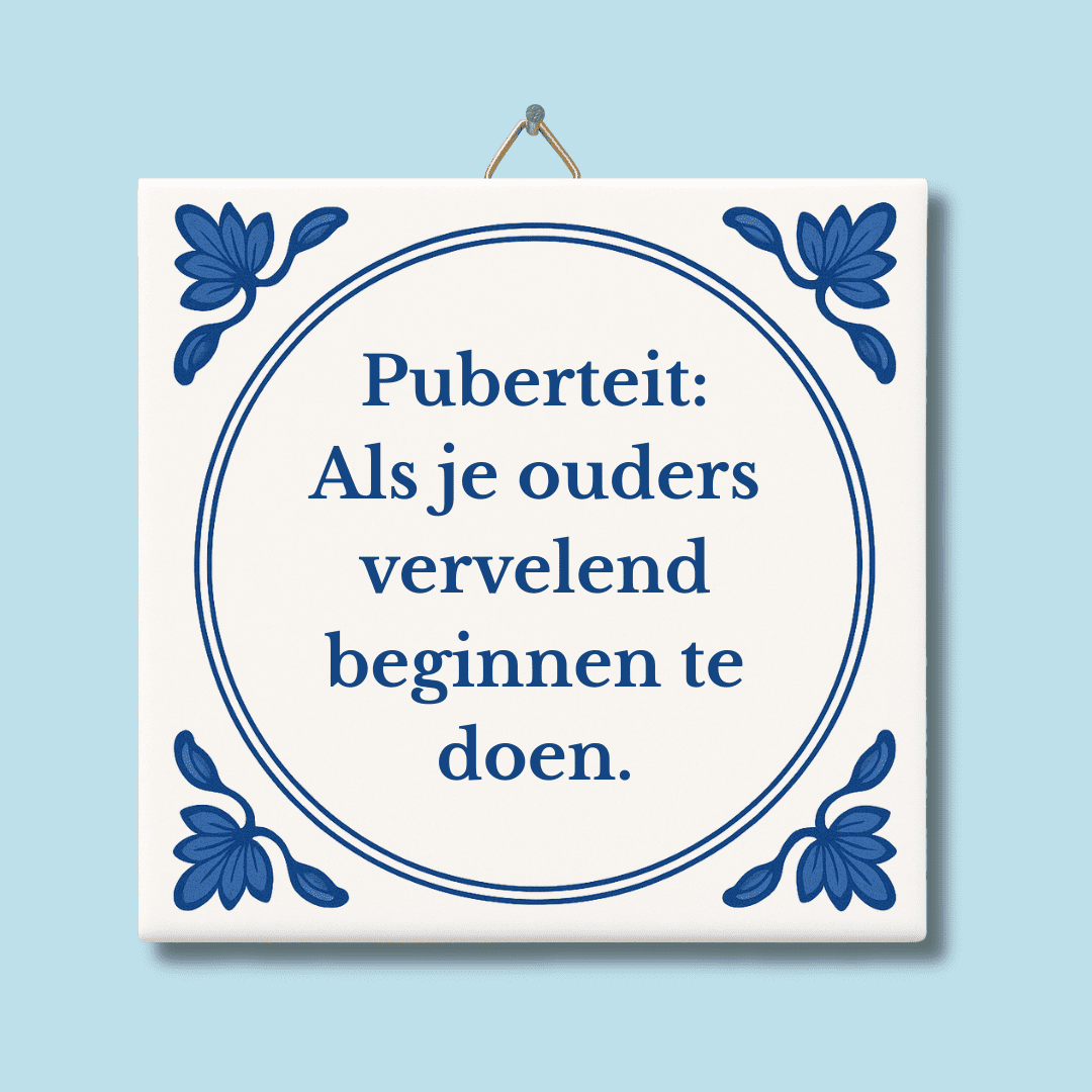 Puberteit: Als je ouders vervelend beginnen te doen tegeltje