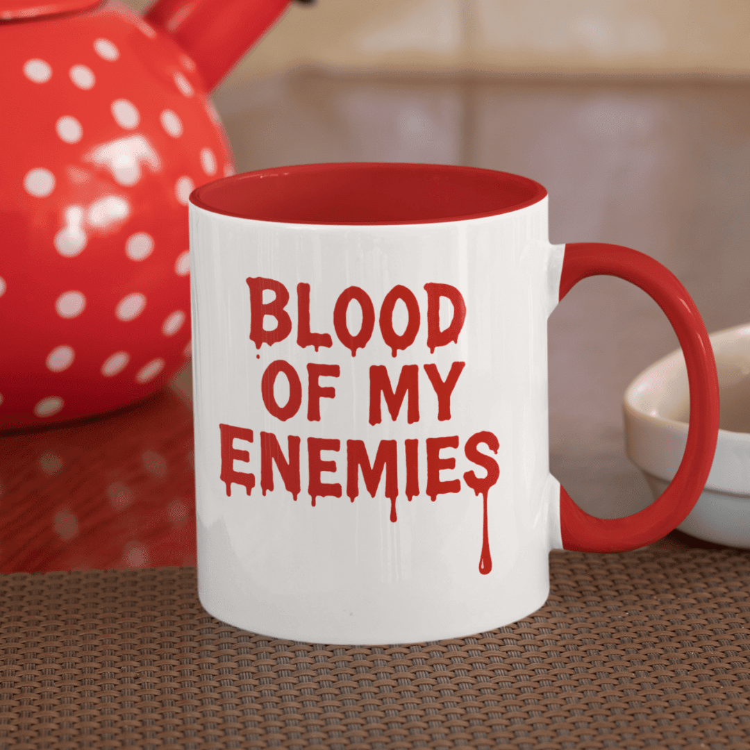 Blood of my enemies