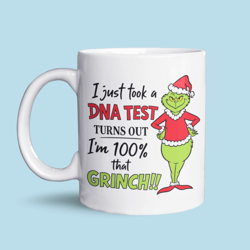 I’m 100% that Grinch!