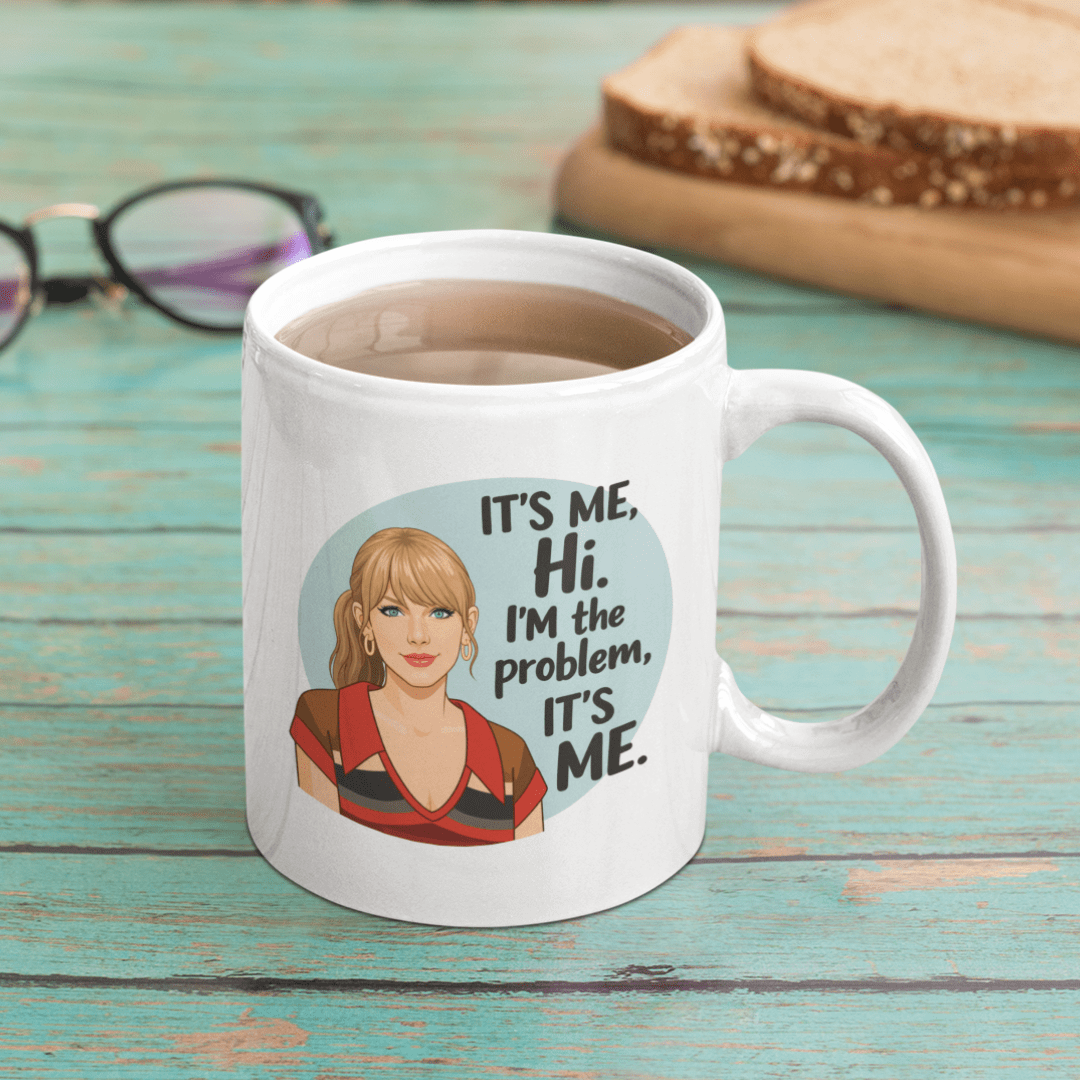 It’s me, hi. I’m the problem, it’s me