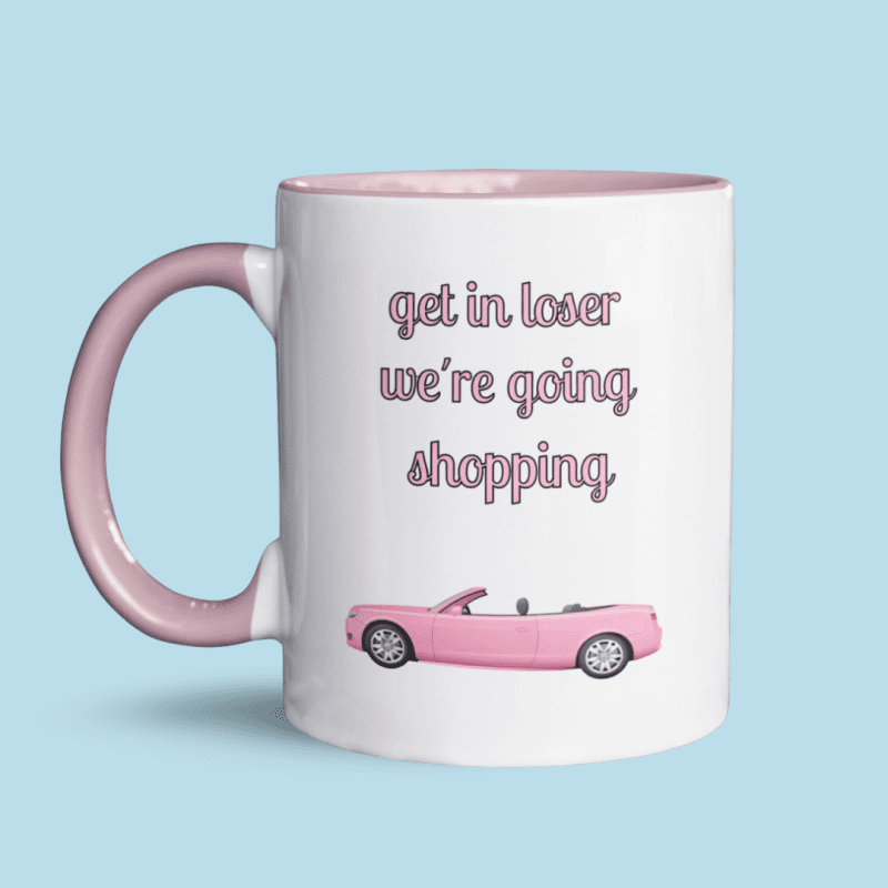 Get in loser we’re going shopping