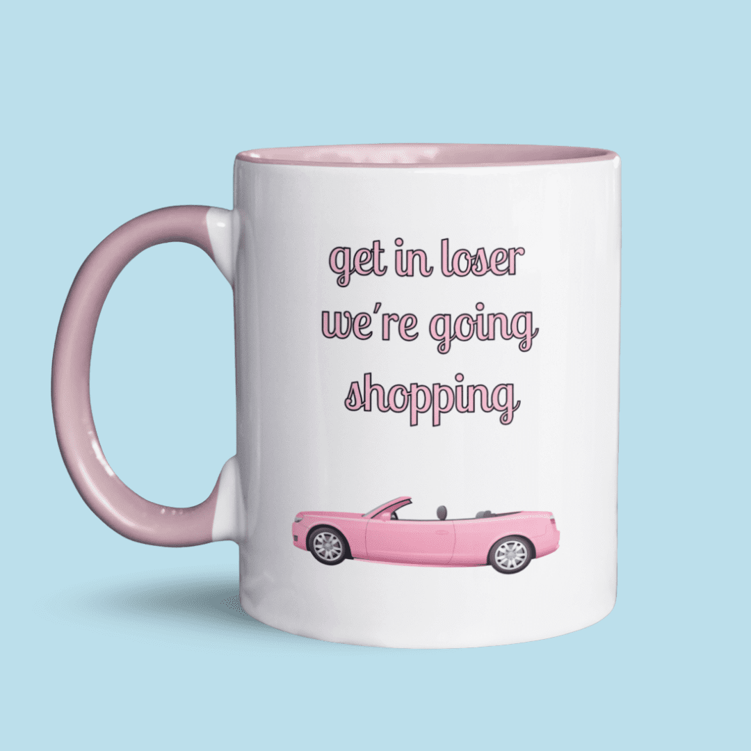 Get in loser we’re going shopping